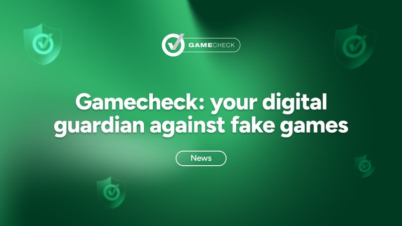 Noticias: Gamecheck: tu guardián digital contra los juegos falsos